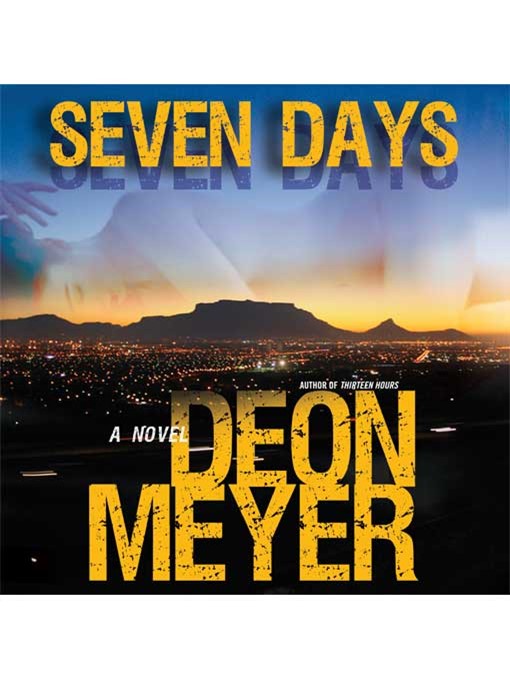 Title details for Seven Days by Deon Meyer - Available